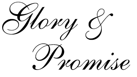 [Glory & Promise]